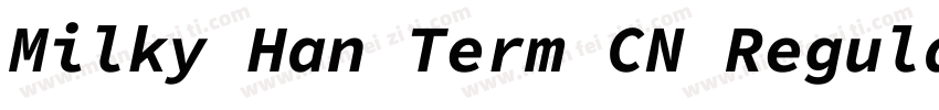 Milky Han Term CN Regular字体转换